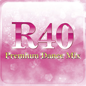 R40 Premium Dance Mix